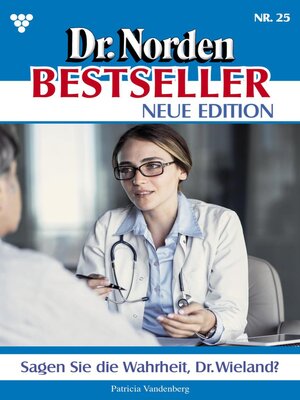 cover image of Sagen Sie die Wahrheit, Dr. Wieland?